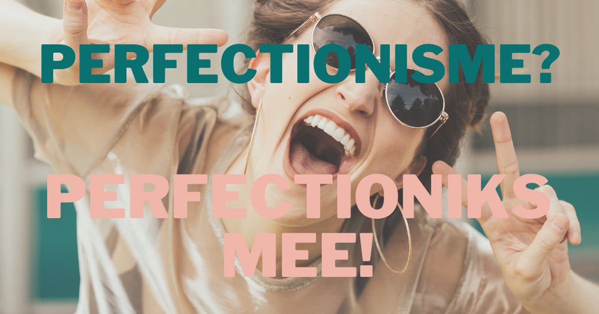 perfectionisme hulpmiddel